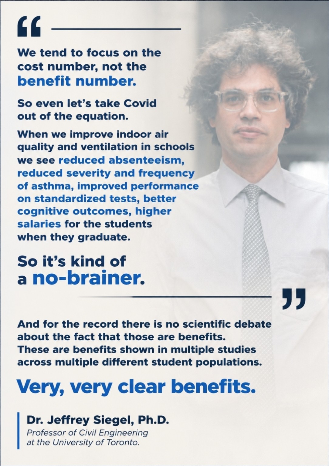 Dr Jeffrey Siegel, Professor of Civil Engineering at the University of Toronto, describing the benefits of improved indoor air quality and ventilation in schools.